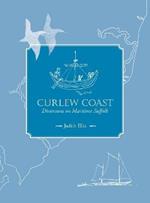 Curlew Coast: Diversions on maritime Suffolk