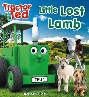 Tractor Ted Lost Little Lamb - Alexandra Heard - cover