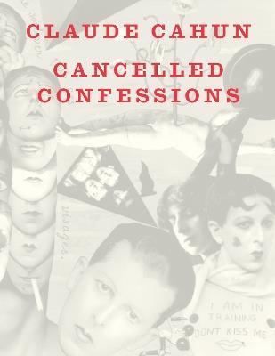 Cancelled Confessions - Claude Cahun - cover