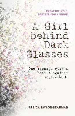 A Girl Behind Dark Glasses - Jessica Taylor-Bearman - cover