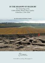 In the Shadow of Segsbury: The Archaeology of the H380 Childrey Warren Water Pipeline Oxfordshire, 2018–2020