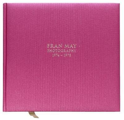 Fran May Photography 1974 - 1978 - cover