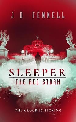 Sleeper: The Red Storm - J. D. Fennell - cover