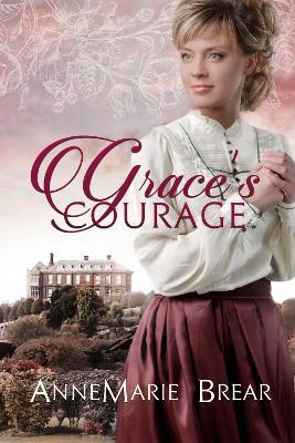 Grace's Courage - AnneMarie Brear - cover