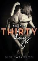 Thirty Days: Book Two - Bibi Paterson - cover