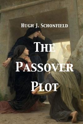 The Passover Plot - Hugh J Schonfield - cover