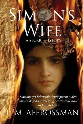 Simon's Wife: A Secret History - L. M. Affrossman - cover