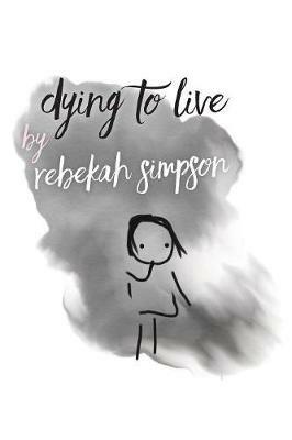 Dying to Live - Rebekah Simpson - cover