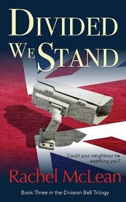 Divided We Stand: Could your neighbour be watching you? - Rachel McLean - cover