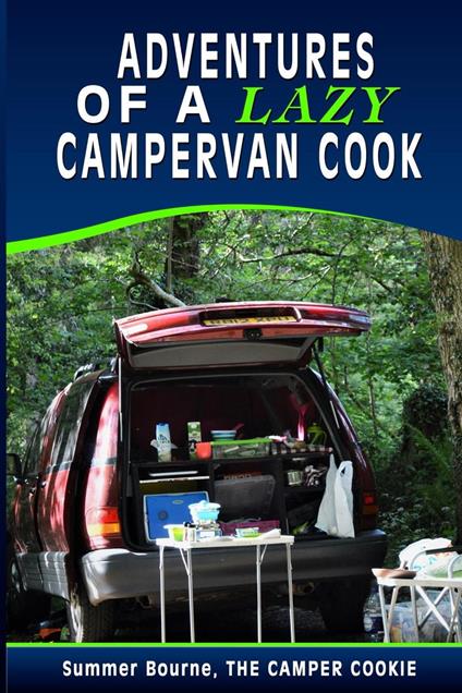 Adventures of Lazy Campervan Cook