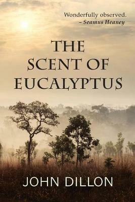 The Scent of Eucalyptus - John Dillon - cover