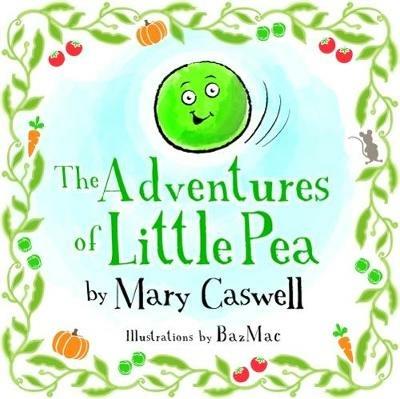 The Adventures of Little Pea - Mary Caswell - cover