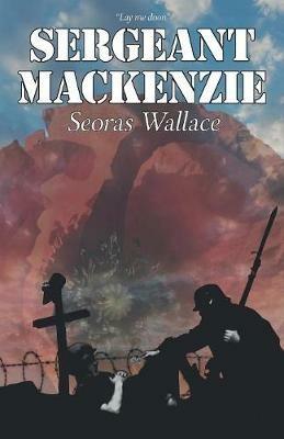 Sergeant Mackenzie - Seoras Wallace - cover