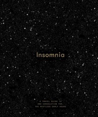 Insomnia: a guide to, and consolation for, the restless early hours - The School of Life - cover