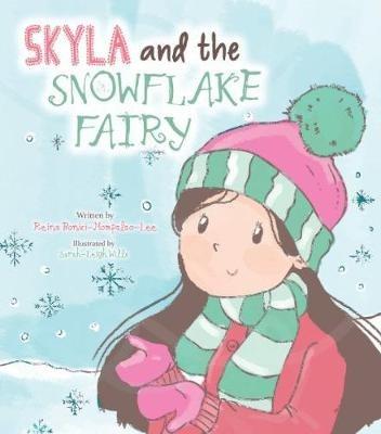 Skyla and the Snowflake Fairy - Reina Bonici-Mompalao-Lee - cover