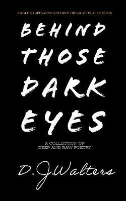 Behind Those Dark Eyes - D J Walters - cover