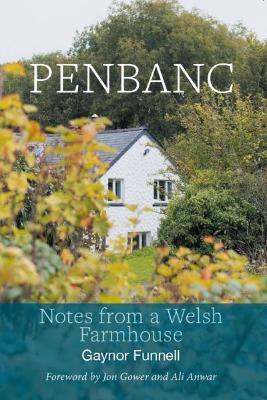 Penbanc - Notes from a Welsh Farmhouse - Gaynor Funnell - cover