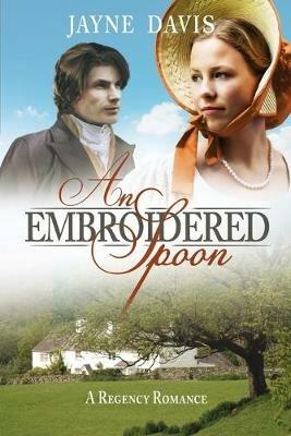 An Embroidered Spoon - Jayne Davis - cover