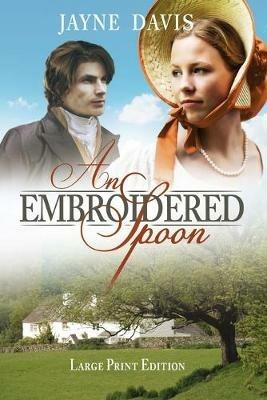 An Embroidered Spoon - Jayne Davis - cover