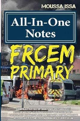 FRCEM PRIMARY: All-In-One Notes (2017 Edition, Black &White) - Moussa Issa - cover