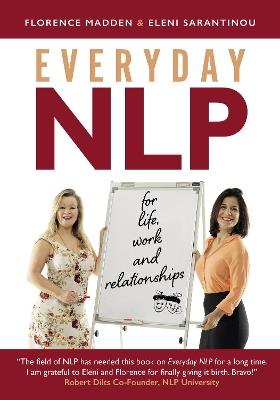 Everyday NLP: For life, work and relationships - Florence Madden - cover