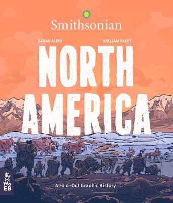North America: A Fold-Out Graphic History - Sarah Albee - cover