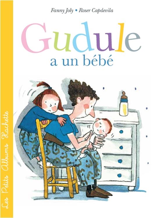 GUDULE A UN BEBE - FANNY JOLY-BERBESSON,Roser Capdevila - ebook