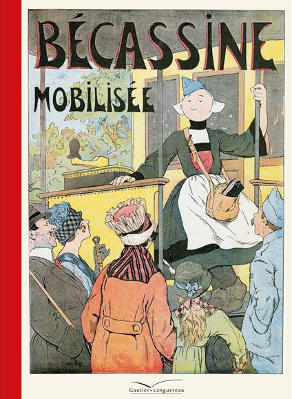 Bécassine mobilisée - Caumery,Joseph-Porphyre Pinchon - ebook