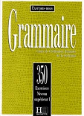 Exercons-nous: 350 exercices de grammaire - livre de l'eleve - niveau sup\ - cover