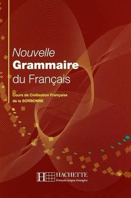 Nouvelle Grammaire du Francais (Cours de Civilisation de la Sorbonne) - Yvonne Delatour,Dominique Jennepin,Maylis Leon-Dufour - cover