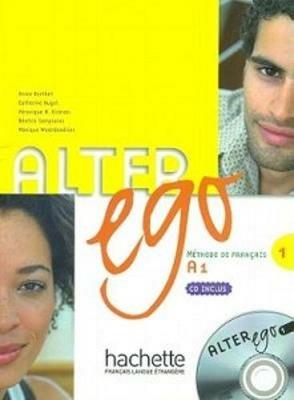 Alter Ego: Livre de l'eleve & CD audio 1 - Annie Berthet,Beatrix Sampsonis,Sylvie Pons - cover
