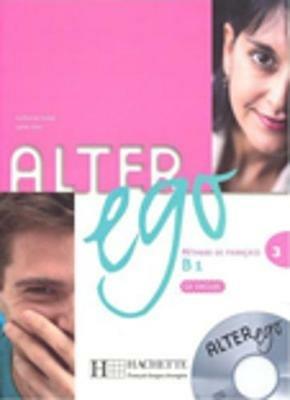 Alter Ego: Livre de l'eleve & CD audio 3 - Annie Berthet,Beatrix Sampsonis,Sylvie Pons - cover