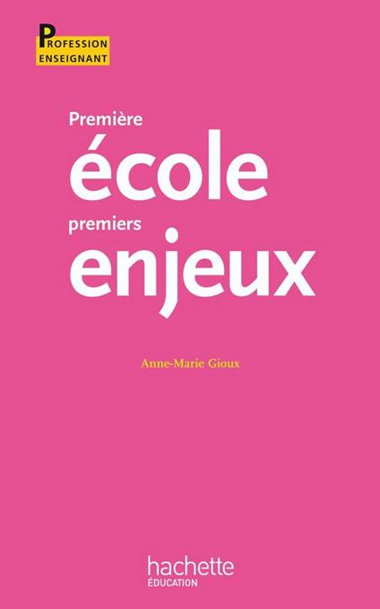 Première école, premiers enjeux