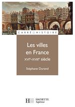 Les villes en France XVIe - XVIIIe siècle - Ebook epub