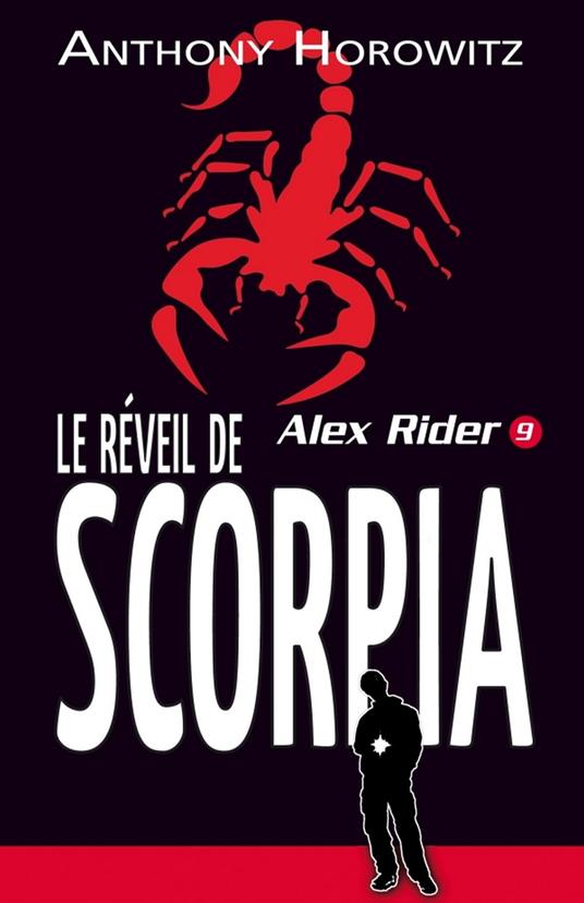 Alex Rider 9- Le Réveil de Scorpia - Anthony Horowitz,Annick Le Goyat - ebook