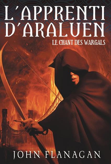 L'Apprenti d'Araluen 2 - Le Chant des Wargals - John Flanagan,Blandine Longre - ebook