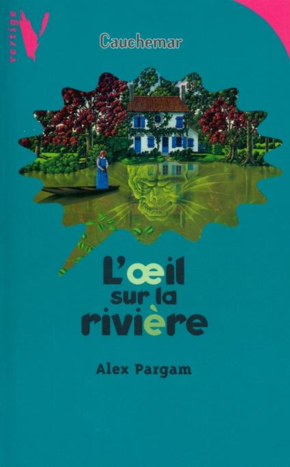 L'Oeil sur la Rivière - Alex Pargam - ebook