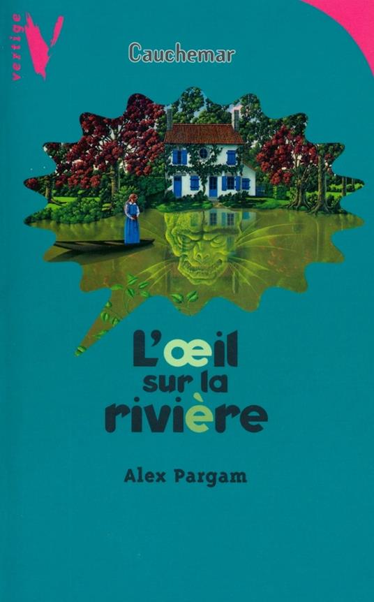 L'Oeil sur la Rivière - Alex Pargam - ebook