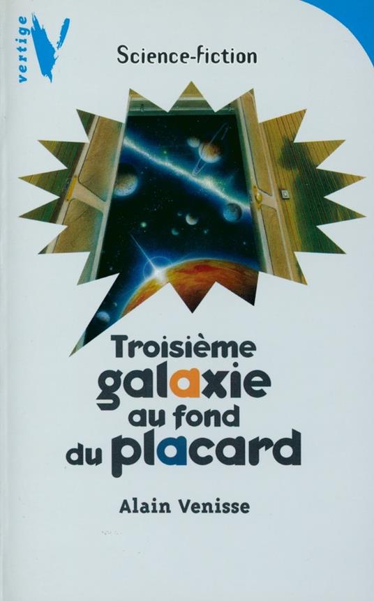 Troisième Galaxie au Fond du Placard - Alain Venisse - ebook