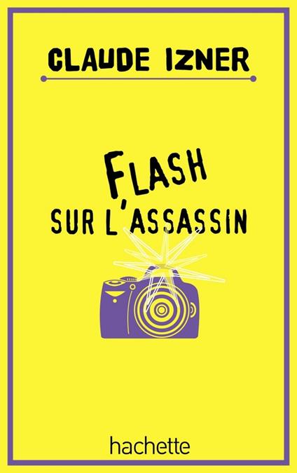Flash sur l'assassin - Claude Izner,Liliane Korb,Laurence Lefèvre - ebook