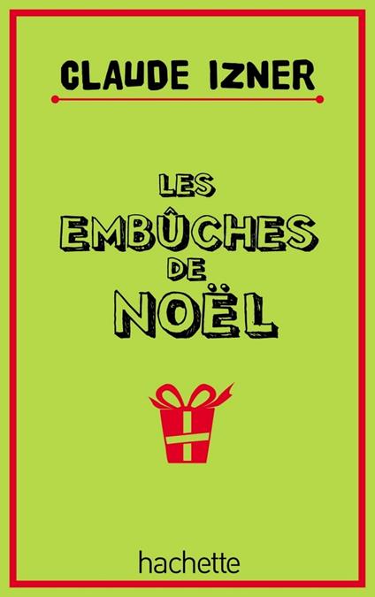 Les embûches de noël - Claude Izner,Liliane Korb,Laurence Lefèvre - ebook