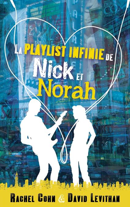 La playlist infinie de Nick et Norah - Rachel Cohn,David Levithan - ebook