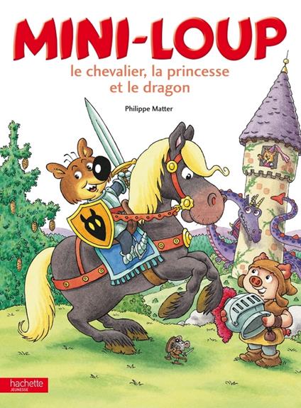 Mini-Loup, le chevalier, la princesse et le dragon - Philippe Matter - ebook