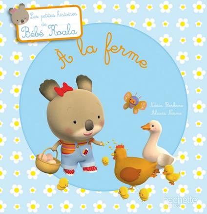 Bébé Koala - À la ferme - Nadia Berkane,Alexis Nesme - ebook