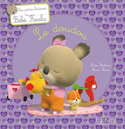 Bébé Koala - Le doudou - Nadia Berkane,Alexis Nesme - ebook