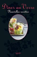 Dîner au verre, nouvelles recettes