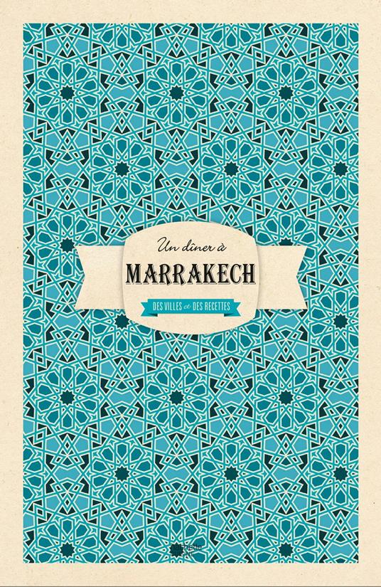 Un dîner à Marrakech