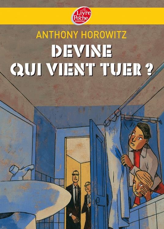 Devine qui vient tuer ? - Anthony Horowitz,Christophe Merlin,Marc Daniau,Annick Le Goyat - ebook