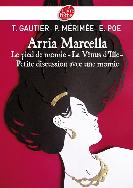 Arria Marcella - Theophile Gautier,Merimee Prosper,Edgar Allan Poe - ebook