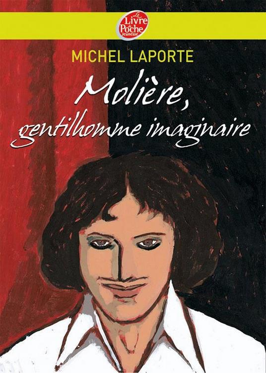 Molière, gentilhomme imaginaire - Michel Laporte - ebook